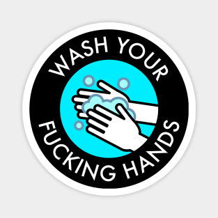 Wash Your Fucking Hands Magnet